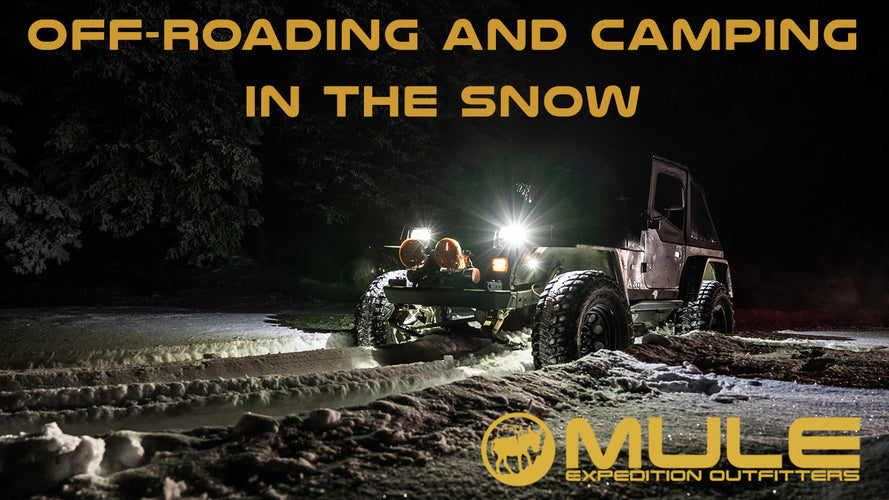 The Mule Team Goes Off-Roading and Camping in the Snow